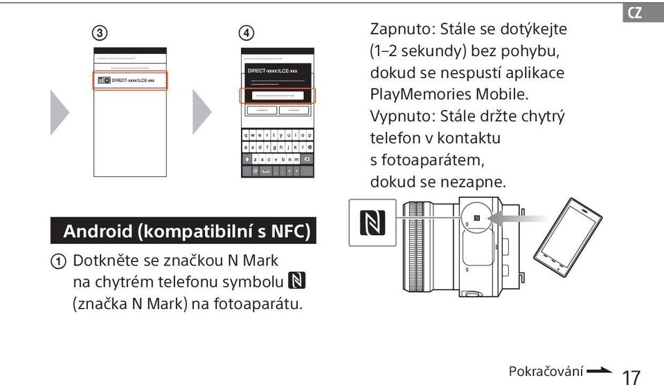 Vypnuto: Stále držte chytrý telefon v kontaktu s fotoaparátem, dokud se