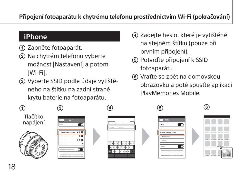 Vyberte SSID podle údaje vytištěného na štítku na zadní straně krytu baterie na fotoaparátu.