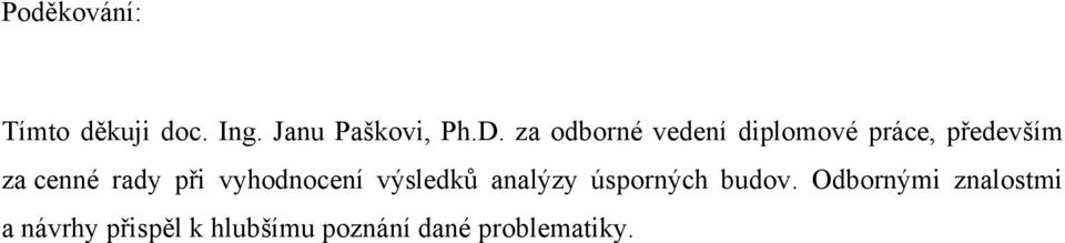 při vyhodnocení výsledků analýzy úsporných budov.