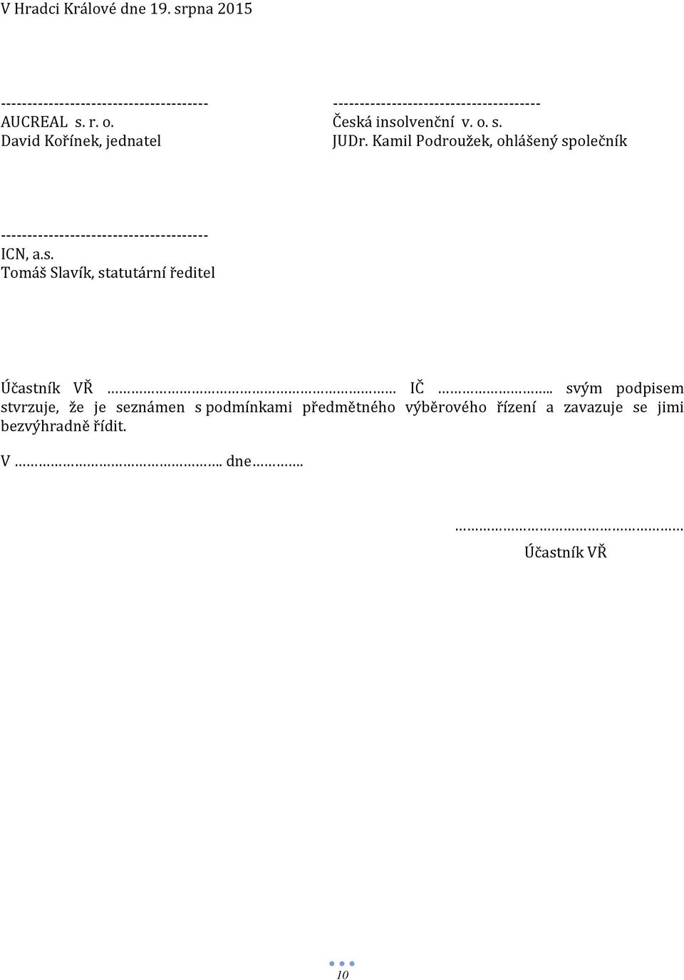 Česká insolvenční v. o. s. David Kořínek, jednatel JUDr.