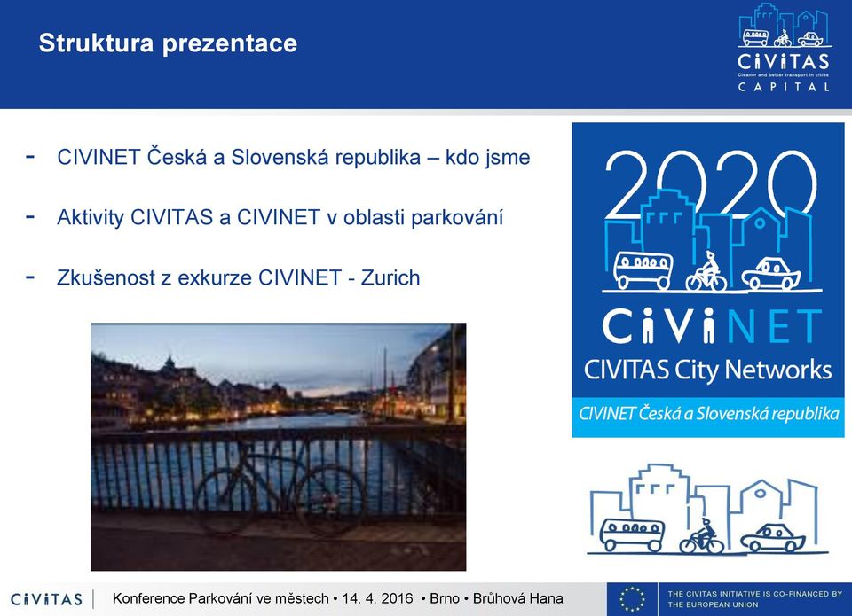 Aktivity CIVITAS a CIVINET v oblasti