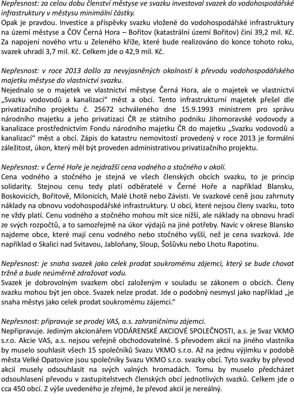 Za napojení nového vrtu u Zeleného kříže, které bude realizováno do konce tohoto roku, svazek uhradí 3,7 mil. Kč.