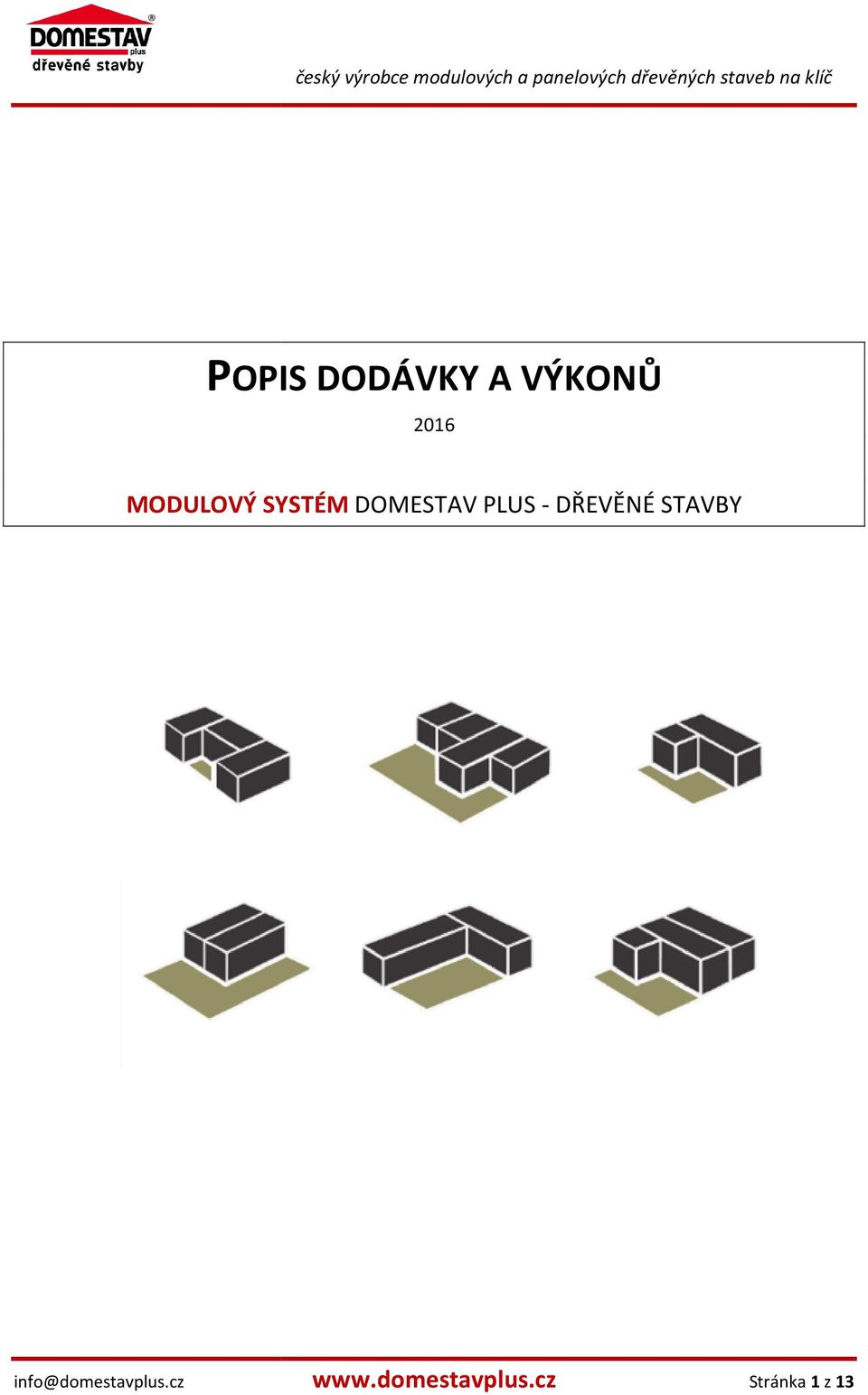 DŘEVĚNÉ STAVBY info@domestavplus.