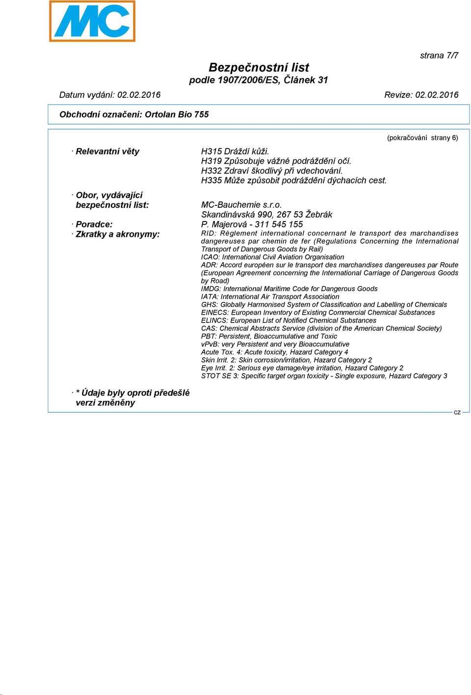 Majerová - 311 545 155 Zkratky a akronymy: RID: Règlement international concernant le transport des marchandises dangereuses par chemin de fer (Regulations Concerning the International Transport of