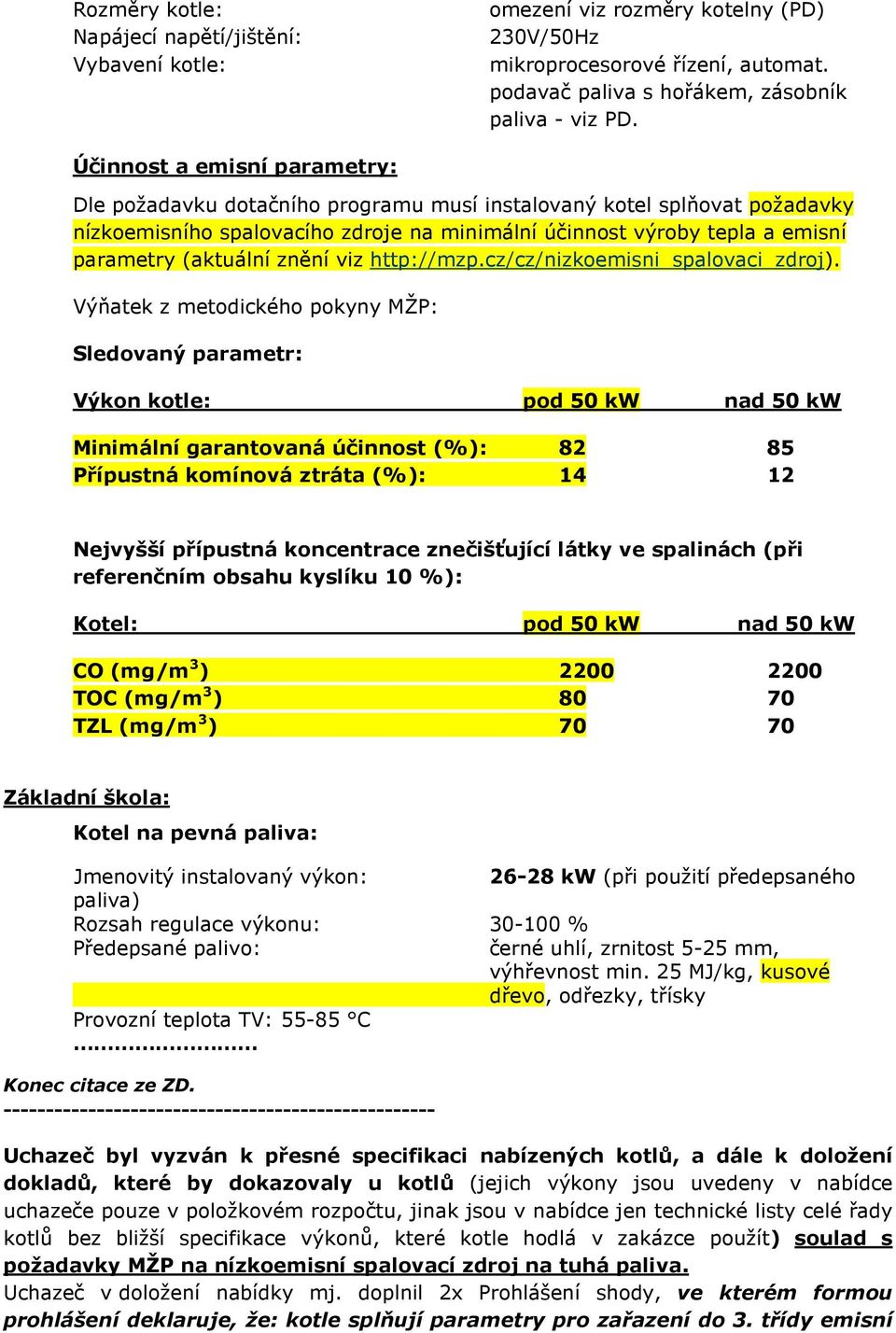 (aktuální znění viz http://mzp.cz/cz/nizkoemisni_spalovaci_zdroj).