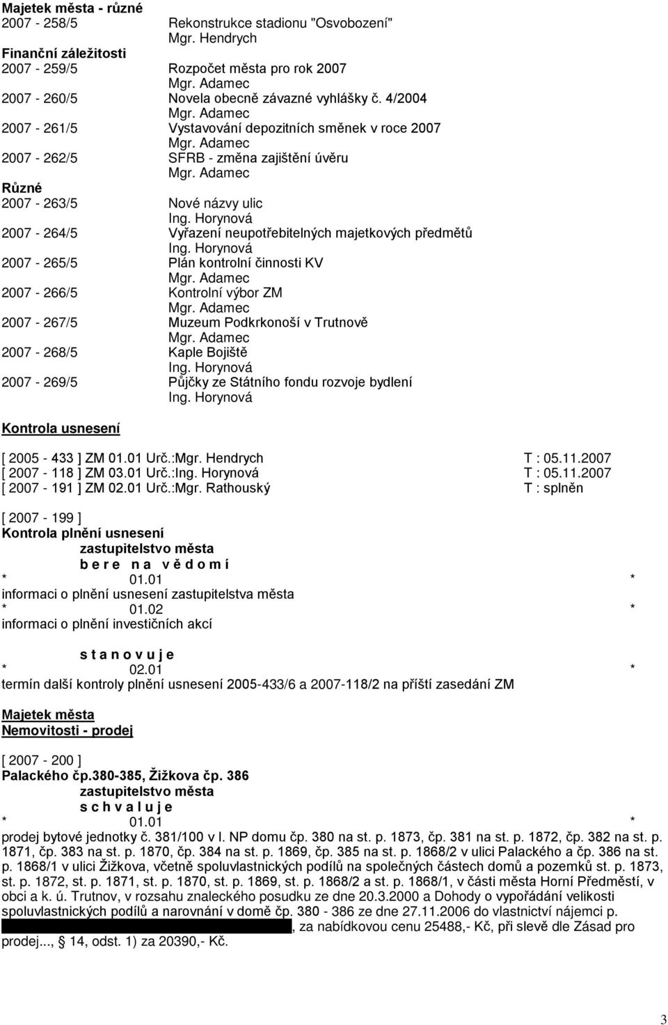 Horynová 2007-264/5 Vyřazení neupotřebitelných majetkových předmětů Ing.