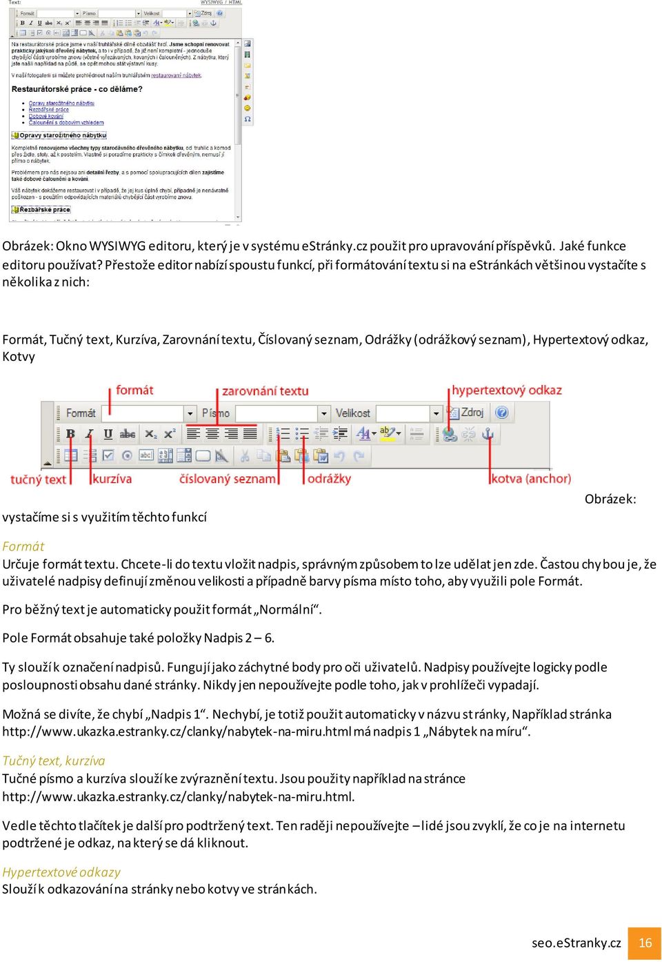 seznam), Hypertextový odkaz, Kotvy vystačíme si s využitím těchto funkcí Obrázek: Formát Určuje formát textu. Chcete-li do textu vložit nadpis, správným způsobem to lze udělat jen zde.