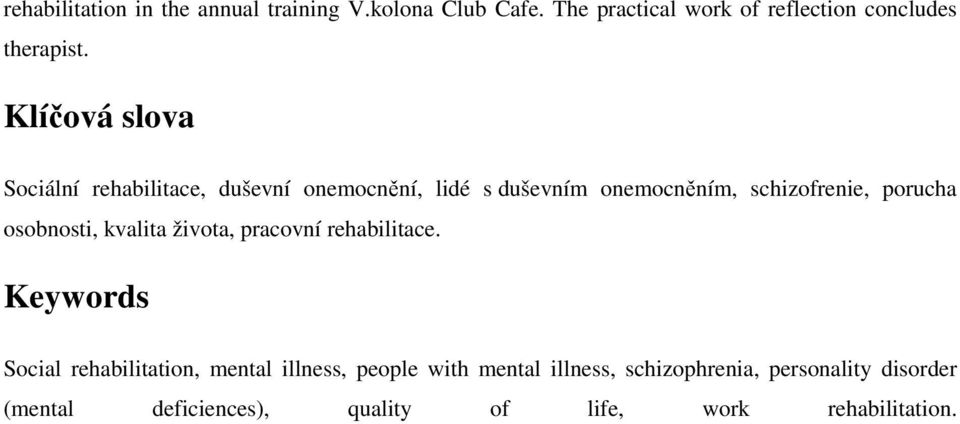 osobnosti, kvalita života, pracovní rehabilitace.