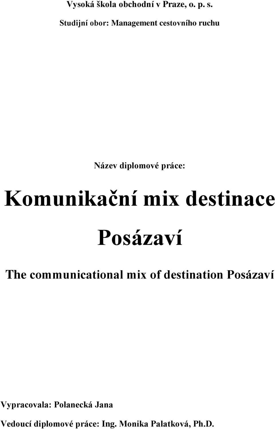 Komunikační mix destinace Posázaví The communicational mix of