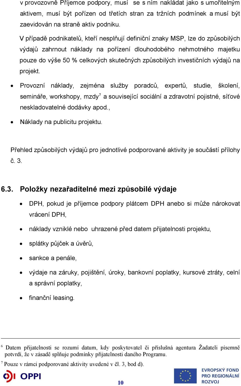 investičních výdajů na projekt.