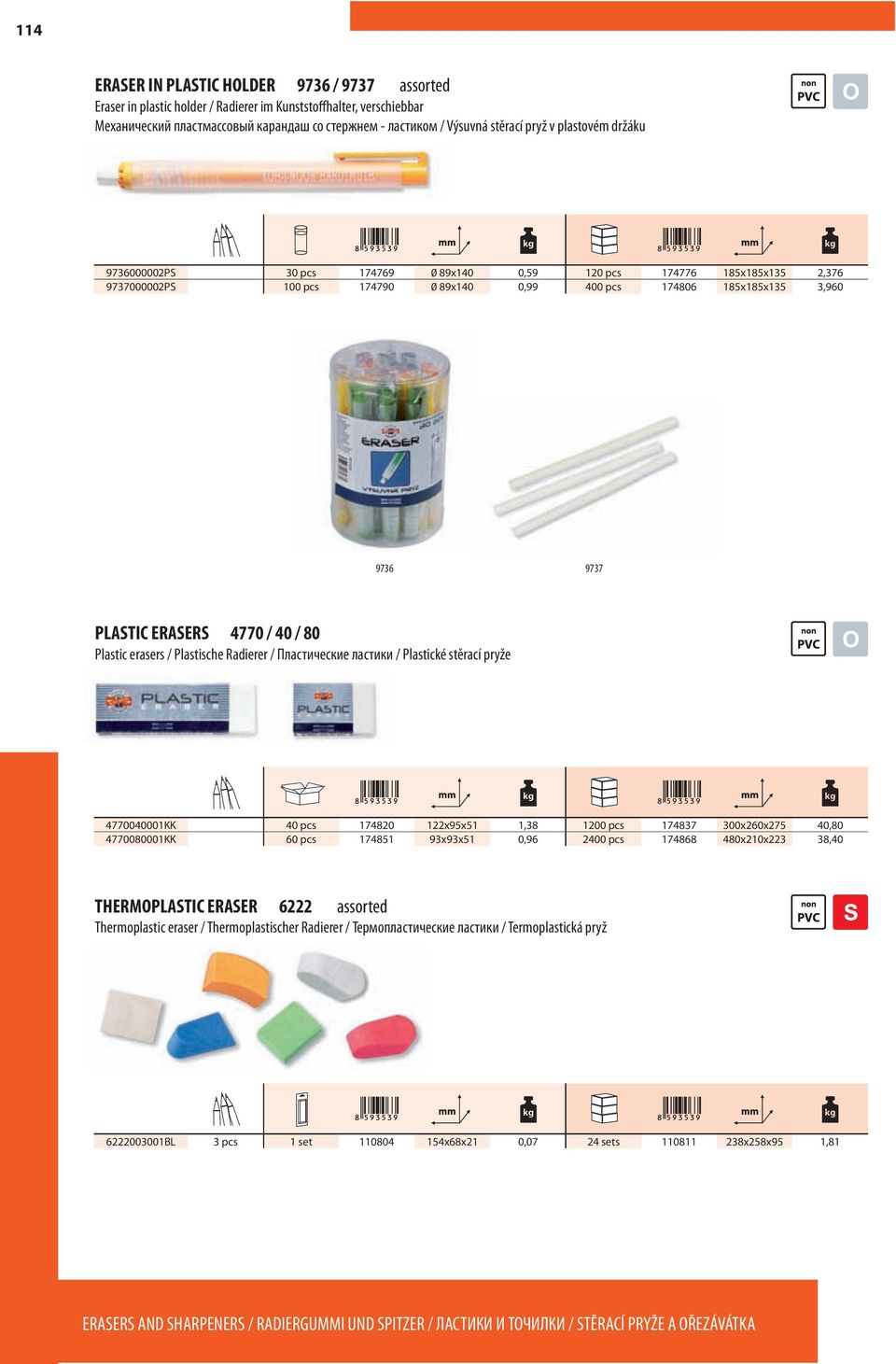 4770 / 40 / 80 Plastic erasers / Plastische Radierer / Пластические ластики / Plastické stěrací pryže 4770040001KK 40 pcs 174820 122x95x51 1,38 1200 pcs 174837 300x260x275 40,80 4770080001KK 60 pcs