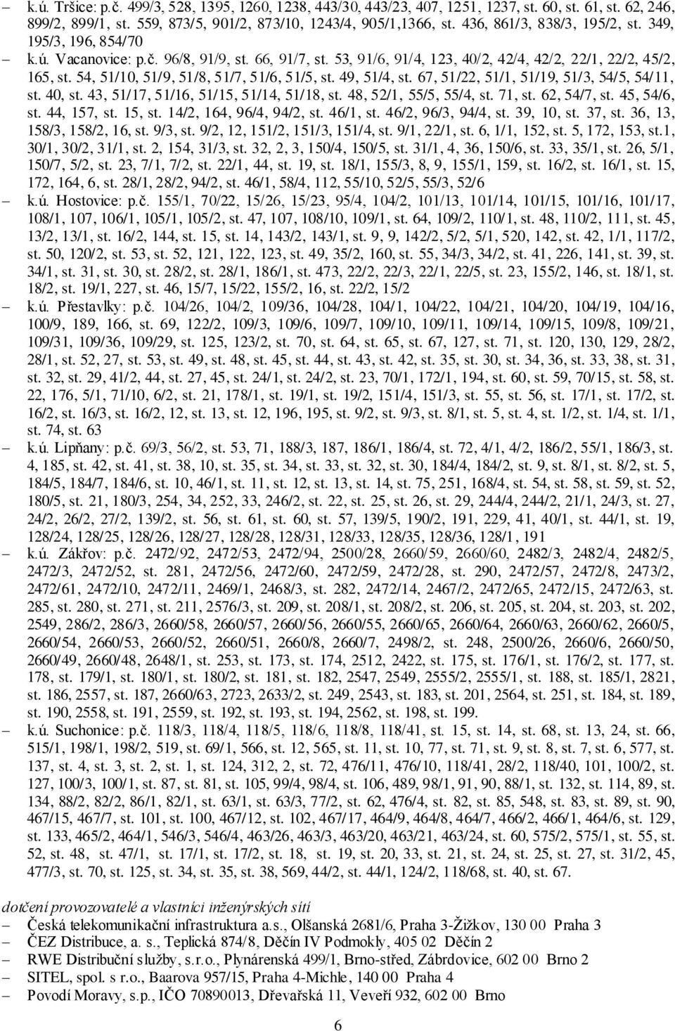 54, 51/10, 51/9, 51/8, 51/7, 51/6, 51/5, st. 49, 51/4, st. 67, 51/22, 51/1, 51/19, 51/3, 54/5, 54/11, st. 40, st. 43, 51/17, 51/16, 51/15, 51/14, 51/18, st. 48, 52/1, 55/5, 55/4, st. 71, st.