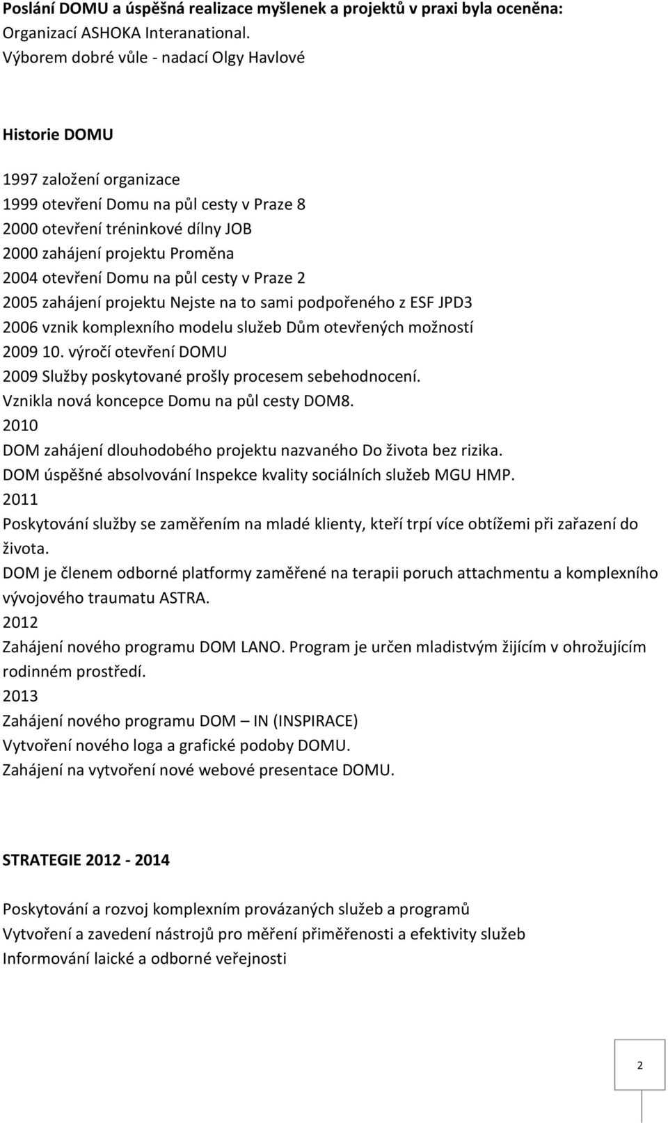 nov programu DOM IN (INSPIRACE) STRATEGIE