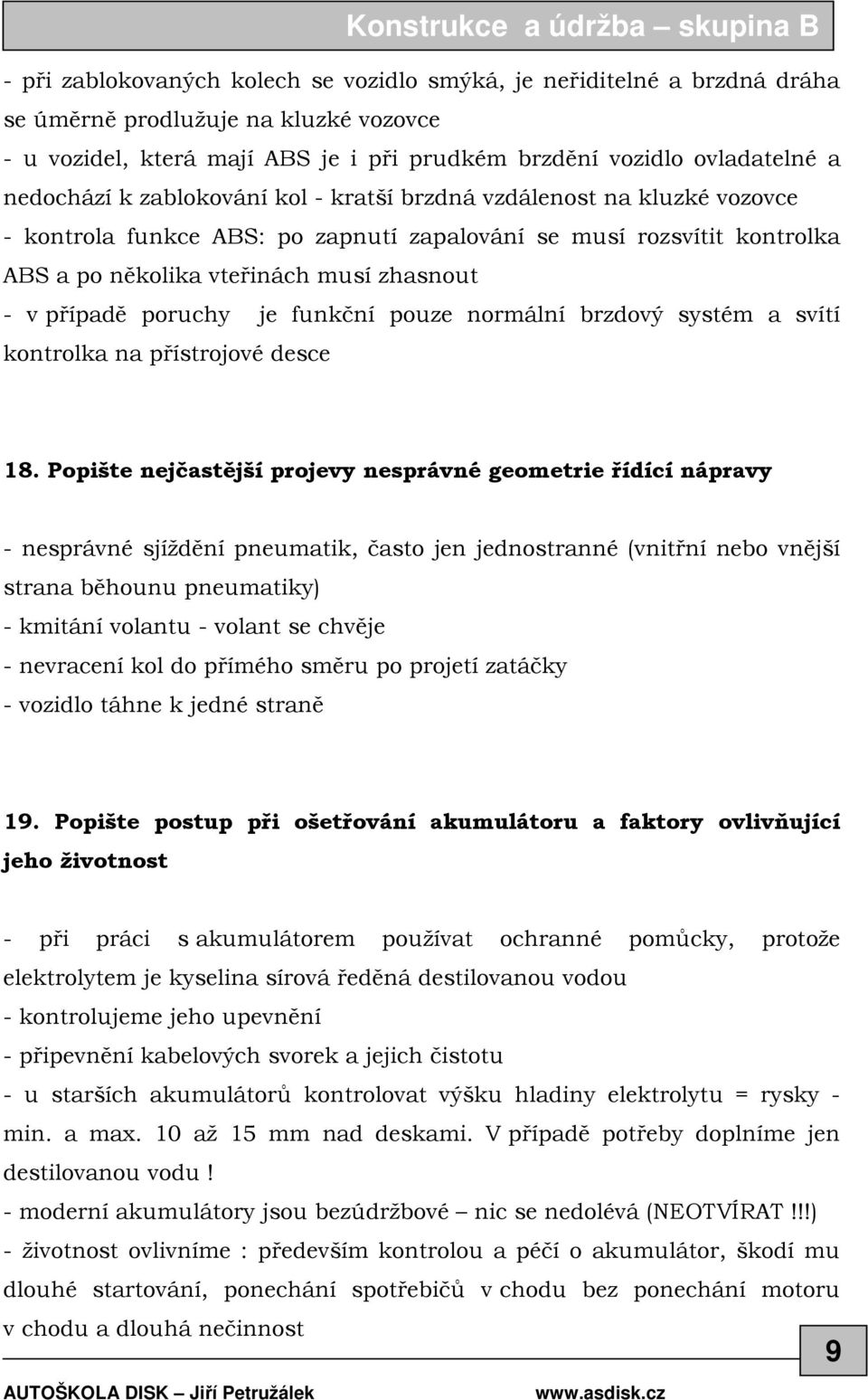 je funkční pouze normální brzdový systém a svítí kontrolka na přístrojové desce 18.