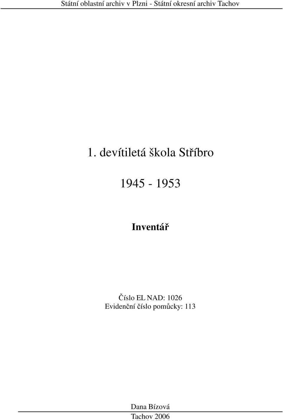 devítiletá škola Stříbro 1945-1953 Inventář