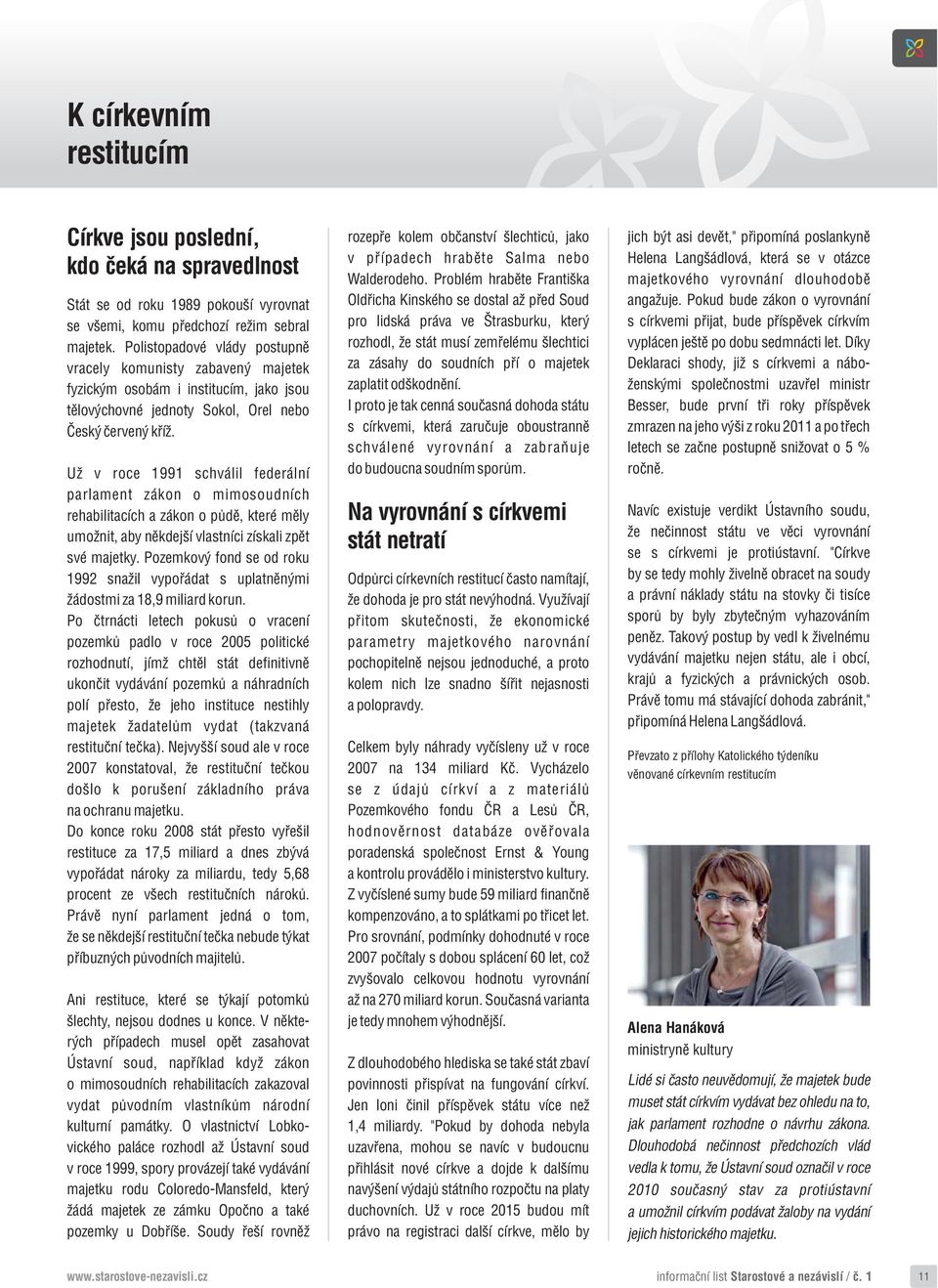 Už v roce 1991 schválil federální parlament zákon o mimosoudních rehabilitacích a zákon o půdě, které měly umožnit, aby někdejší vlastníci získali zpět své majetky.