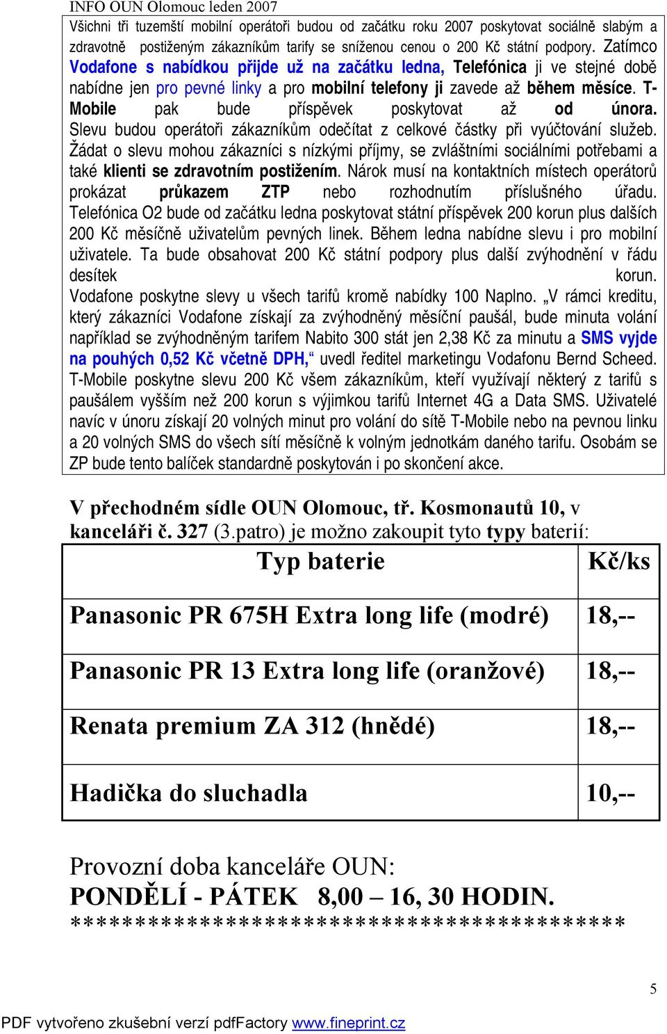 T- Mobile pak bude příspěvek poskytovat až od února. Slevu budou operátoři zákazníkům odečítat z celkové částky při vyúčtování služeb.