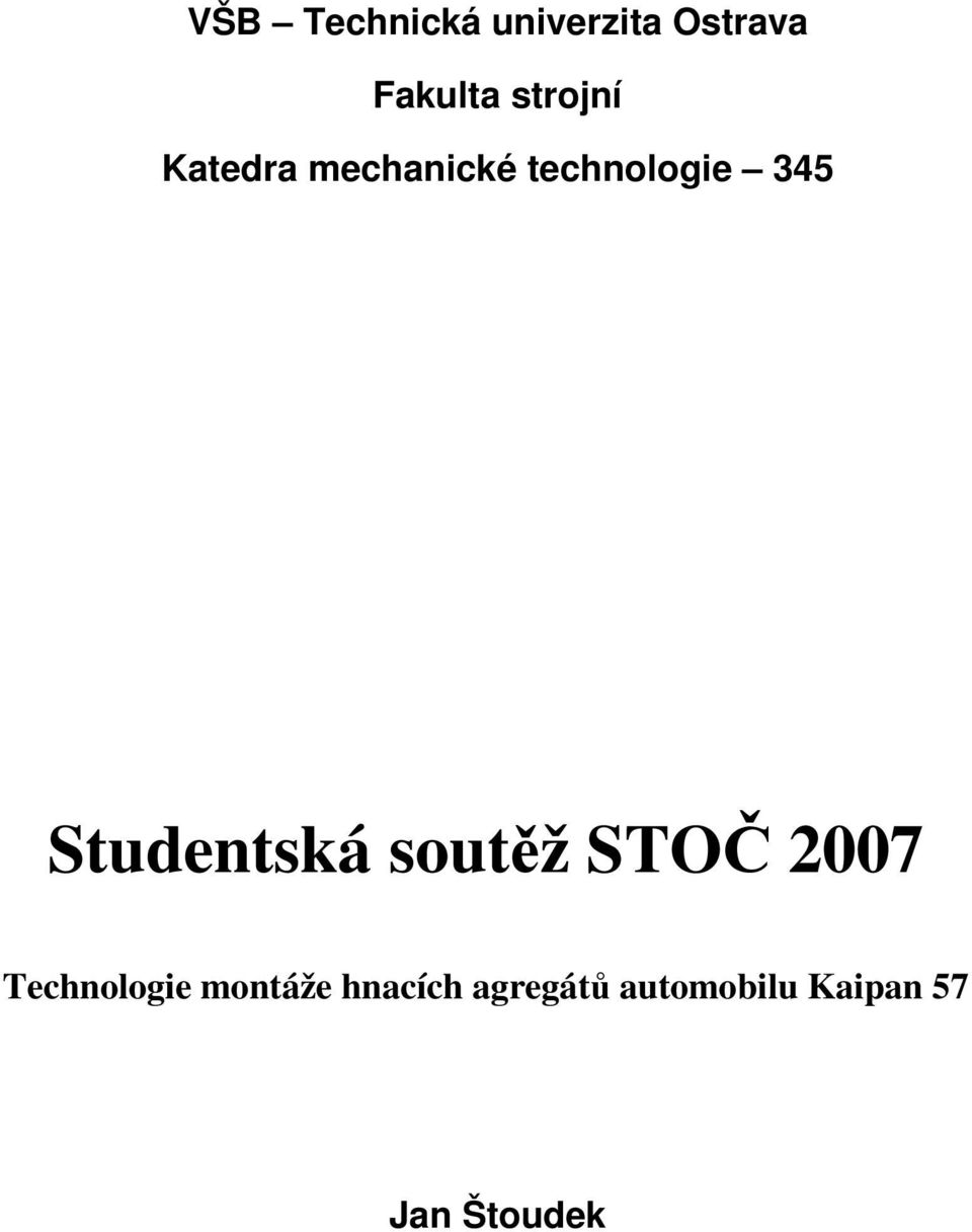 Studentská soutěž STOČ 2007 Technologie