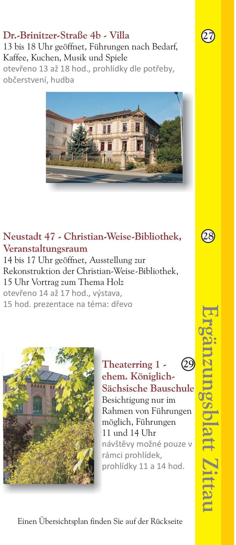 Christian-Weise-Bibliothek, 15 Uhr Vortrag zum Thema Holz otevřeno 14 až 17 hod., výstava, 15 hod. prezentace na téma: dřevo 28 Theaterring 1-29 ehem.