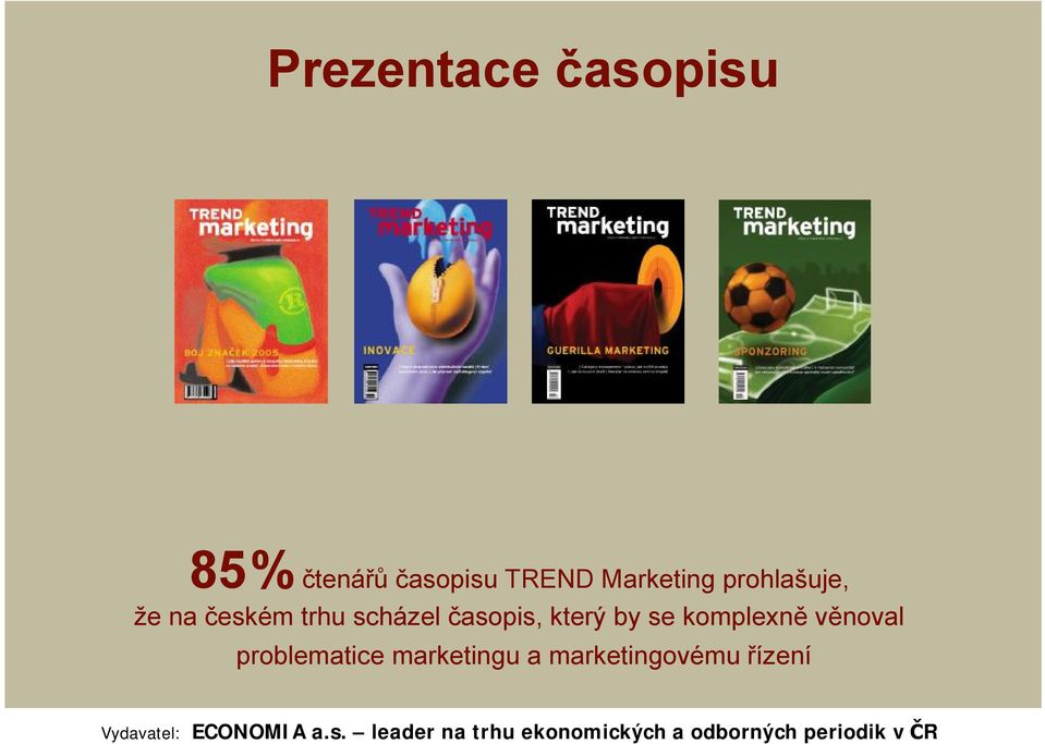 komplexně věnoval problematice marketingu a marketingovému