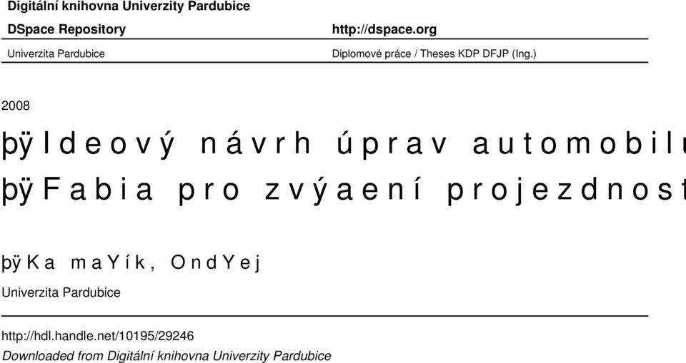 ) 2008 þÿ I d e o v ý n á v r h ú p r a v a u t o m o b i l u þÿ F a b i a p r o z v ýa e n í p