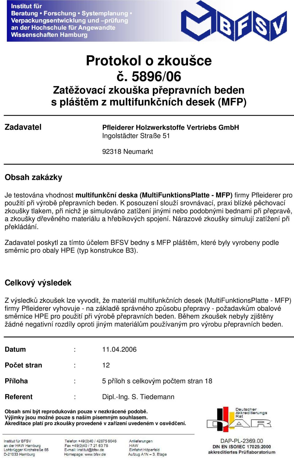 vhodnost multifunkční deska (MultiFunktionsPlatte - MFP) firmy Pfleiderer pro užití při výrobě přepravních beden.