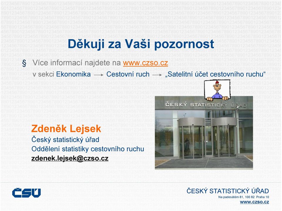 cestovního ruchu Zdeněk Lejsek Český statistický