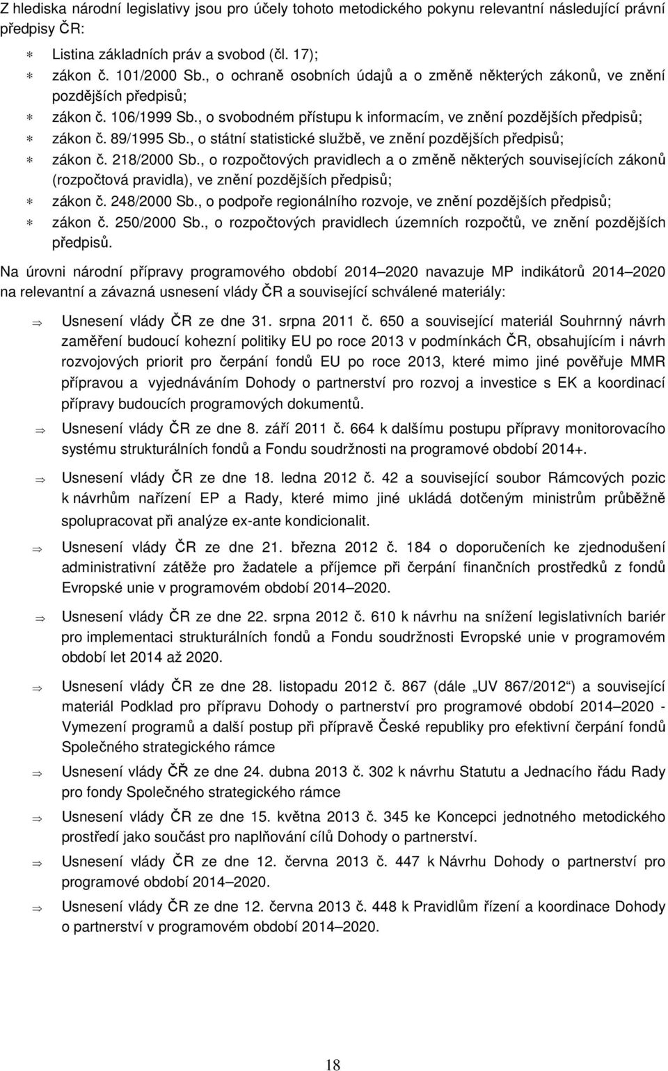 , o státní statistické službě, ve znění pozdějších předpisů; zákon č. 218/2000 Sb.