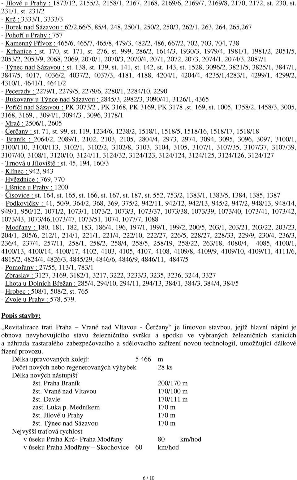 486, 667/2, 702, 703, 704, 738 - Krhanice : st. 170, st. 171, st. 276, st.