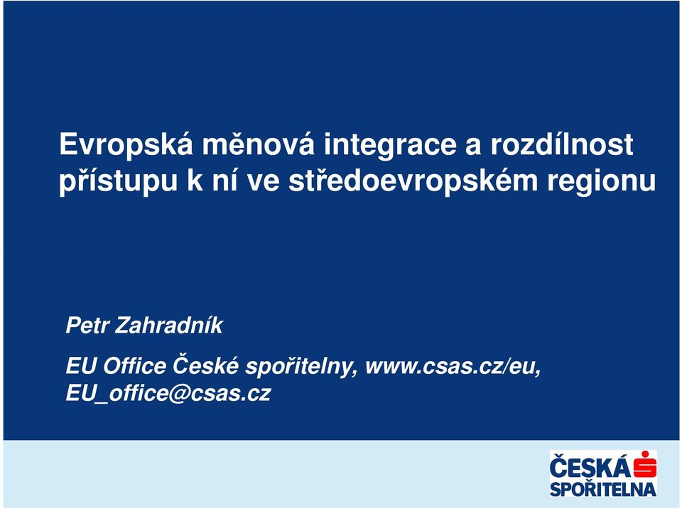 regionu Petr Zahradník EU Office České