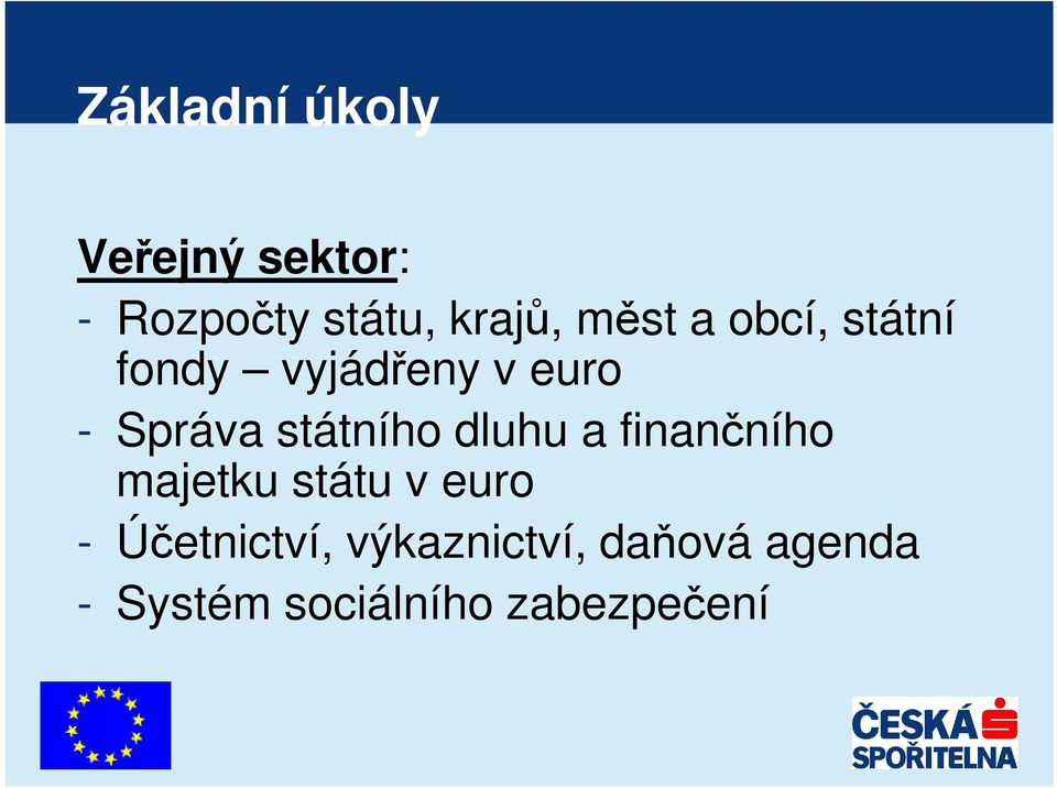 státního dluhu a finančního majetku státu v euro -