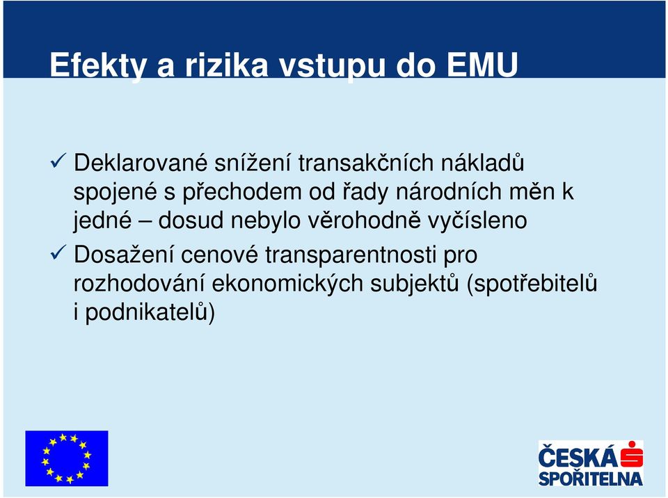 nebylo věrohodně vyčísleno Dosažení cenové transparentnosti pro