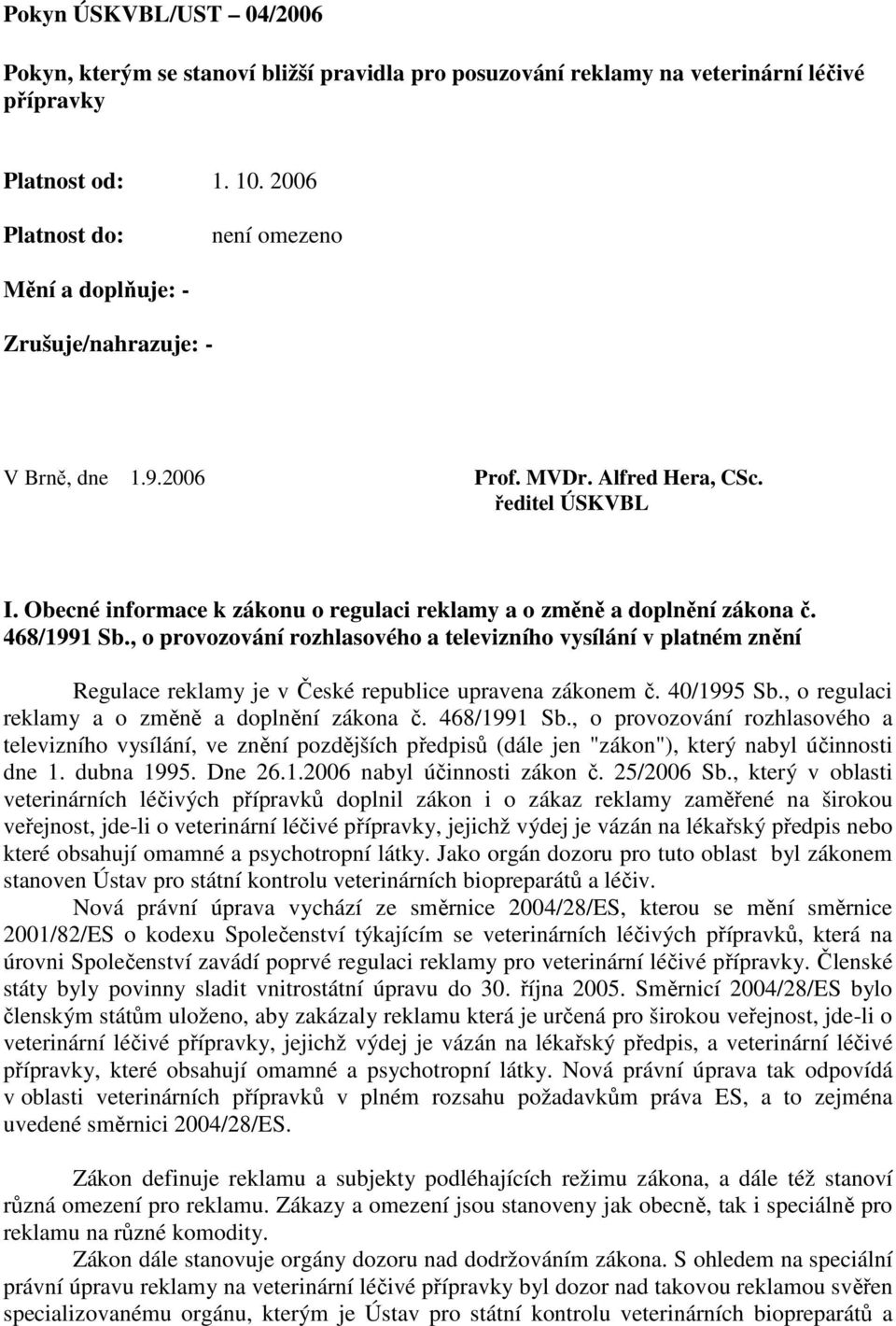 Obecné informace k zákonu o regulaci reklamy a o změně a doplnění zákona č. 468/1991 Sb.