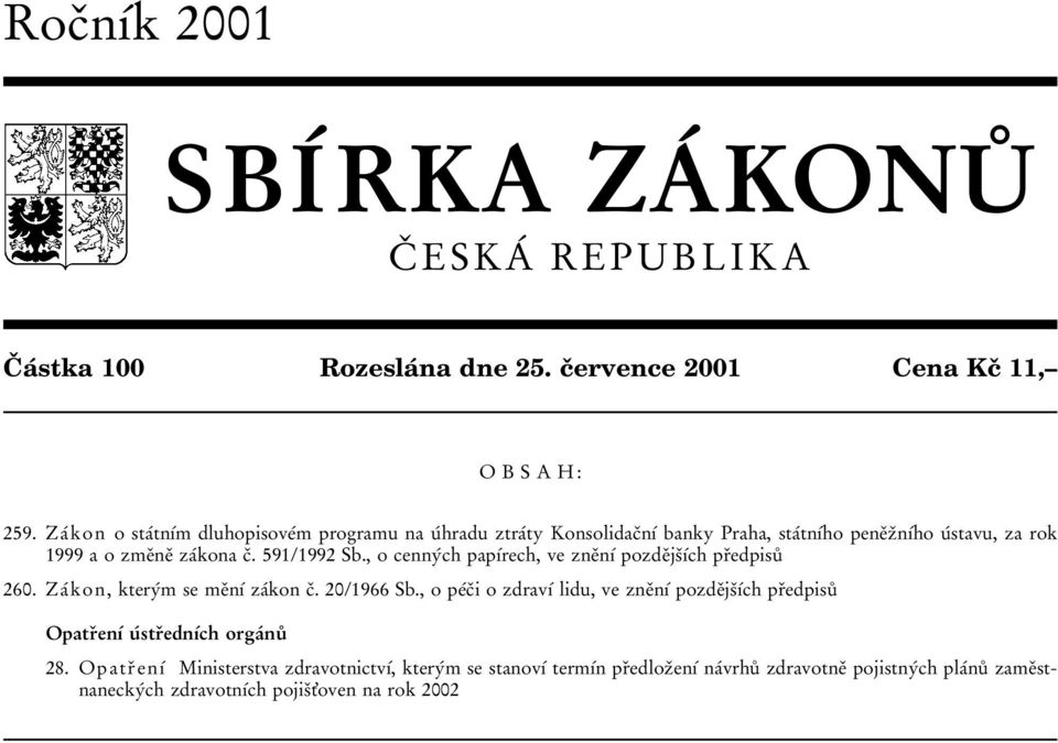 , o cennyβch papυβrech, ve zneοnυβ pozdeοjsουβch prοedpisuκ 260. ZaΒ kon, kteryβmse meοnυβ zaβkon cο. 20/1966 Sb.