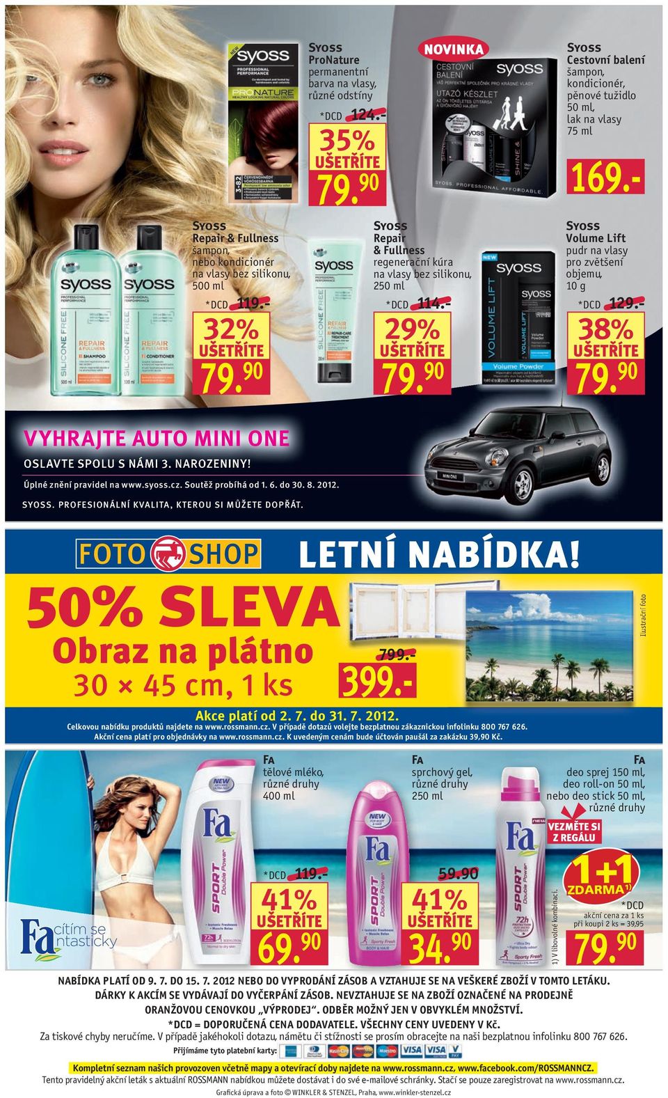 - Volume Lift pudr na vlasy pro zvětšení objemu, 10 g 129.- 38% Úplné znění pravidel na www.syoss.cz. Soutěž probíhá od 1. 6. do 30. 8. 2012. SYOSS. PROFESIONÁLNÍ KVALITA, KTEROU SI MŮŽETE DOPŘÁT.