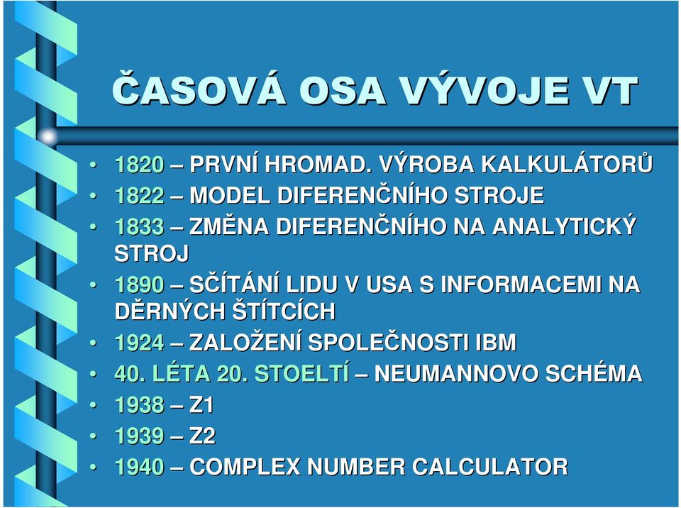 NA ANALYTICKÝ STROJ 1890 SČÍTÁNÍ LIDU V USA S INFORMACEMI NA DĚRNÝCH ŠTÍTCÍCHCH