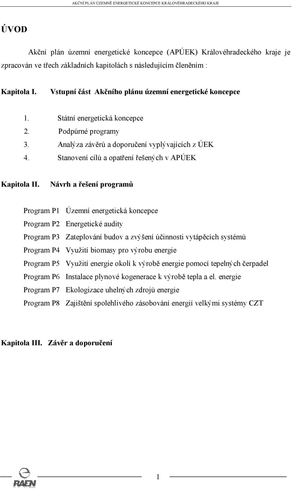 Stanovení cílů a opatření řešených v APÚEK Kapitola II.