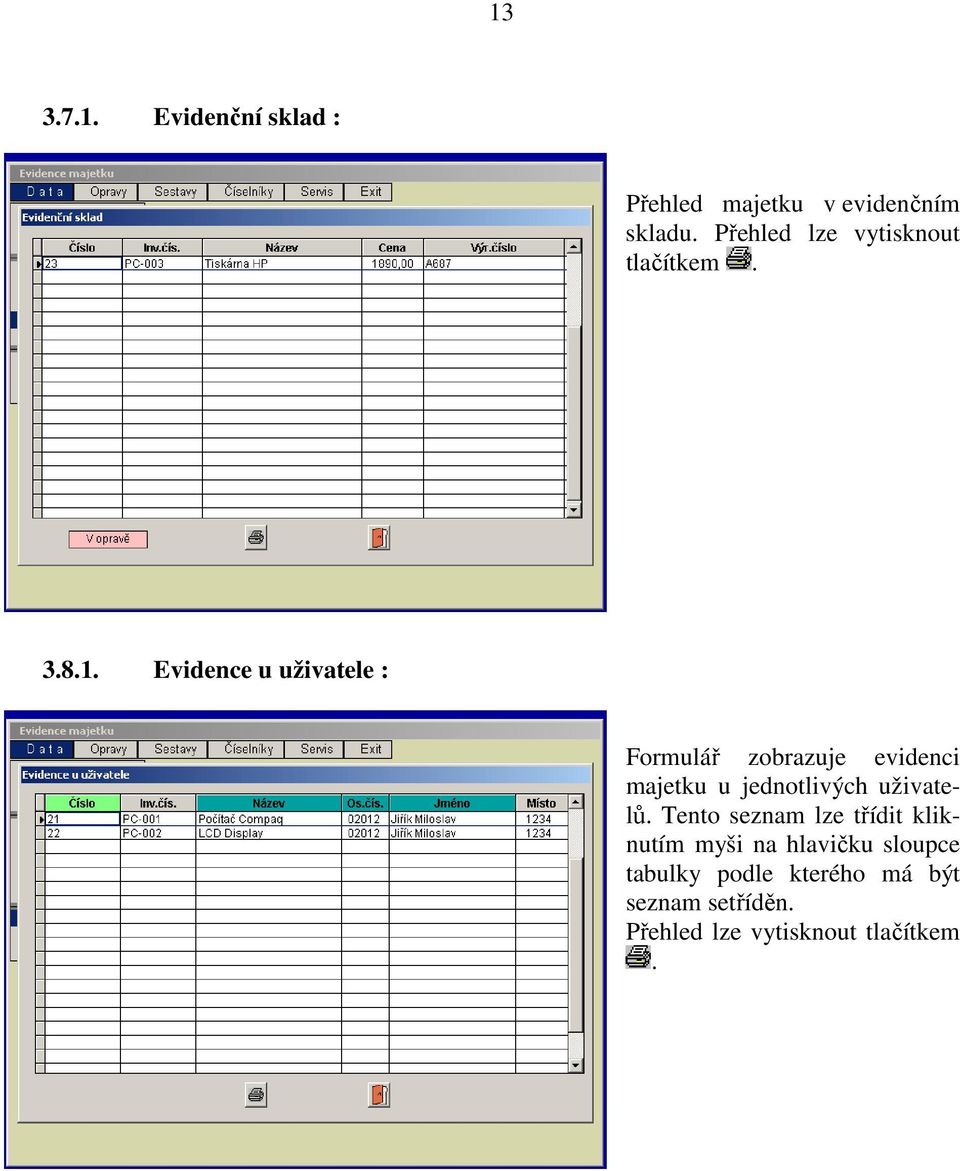 Evidence u uživatele : Formulář zobrazuje evidenci majetku u jednotlivých