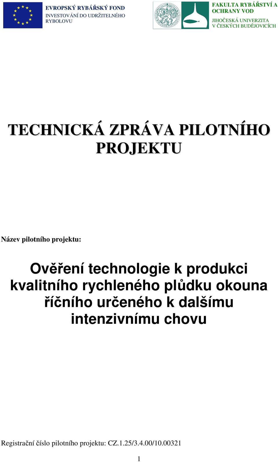 rychleného plůdku okouna říčního určeného k dalšímu