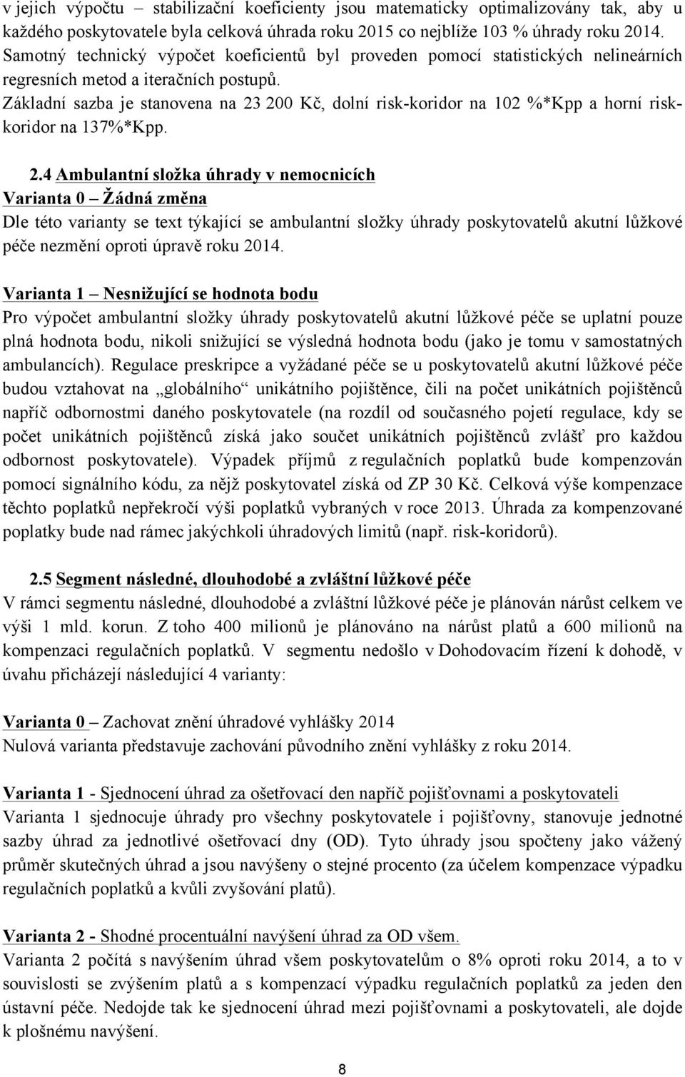 Základní sazba je stanovena na 23