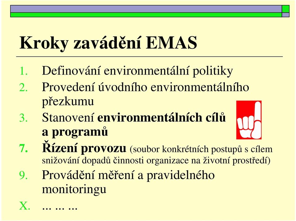 Stanovení environmentálních cílů a programů 7.