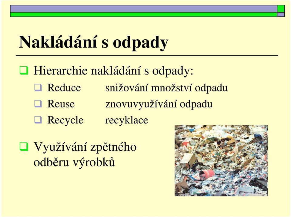 množství odpadu znovuvyužívání odpadu