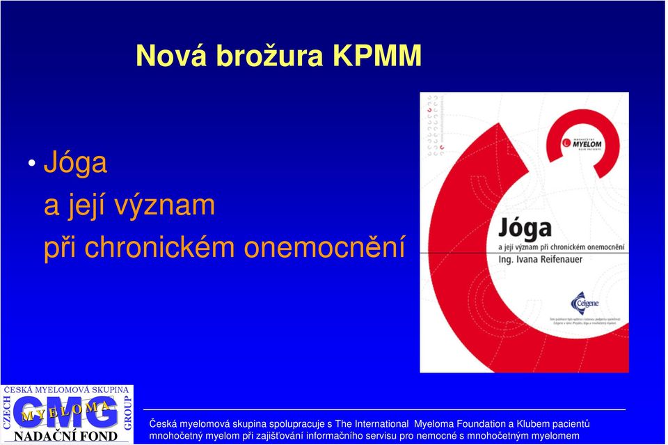 spolupracuje s The International Myeloma