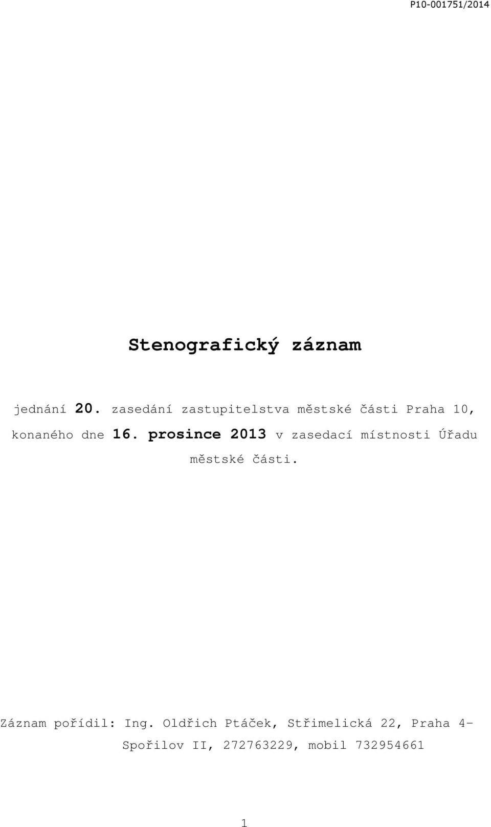 prosince 2013 v zasedací místnosti Úřadu městské části.