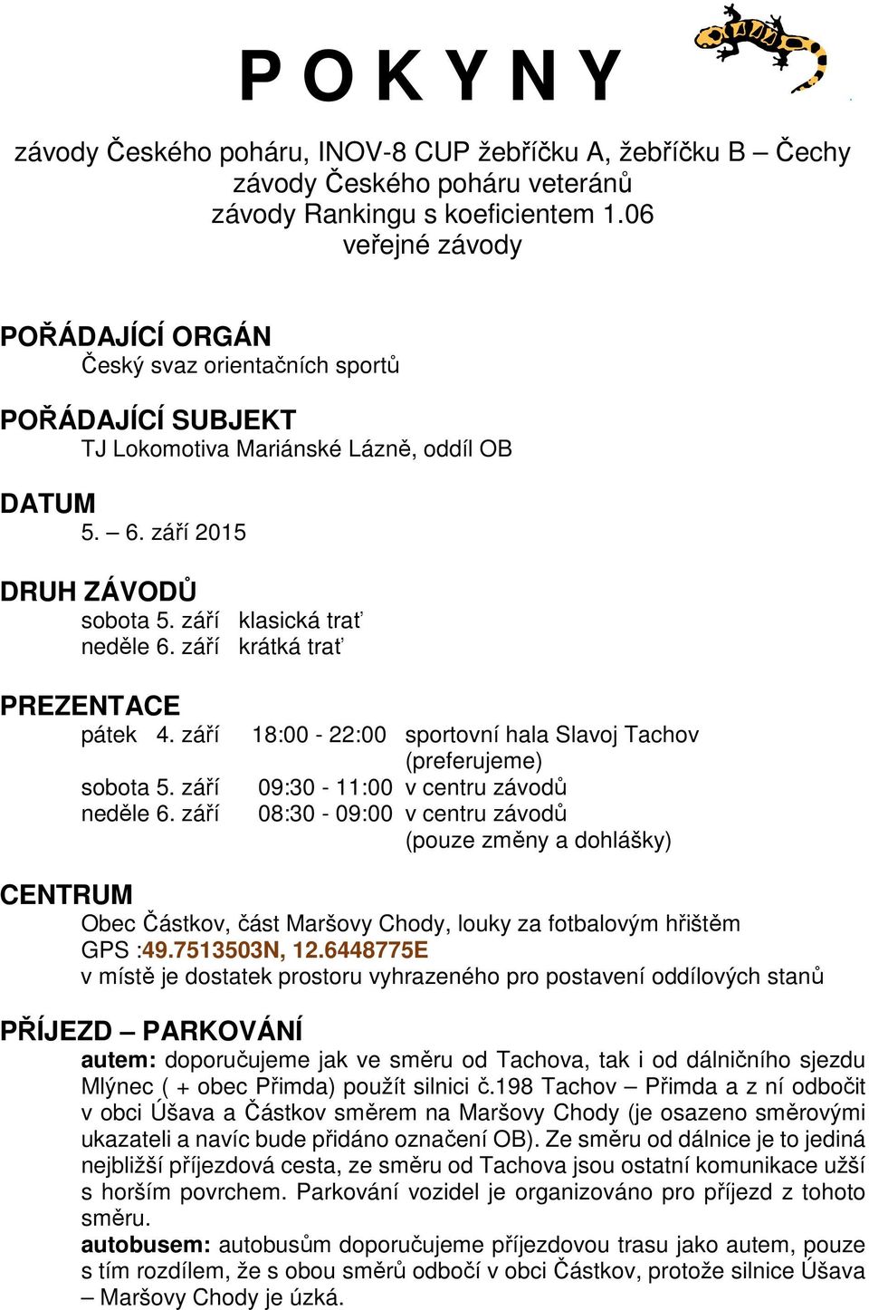 září krátká trať PREZENTACE pátek 4. září sobota 5. září neděle 6.