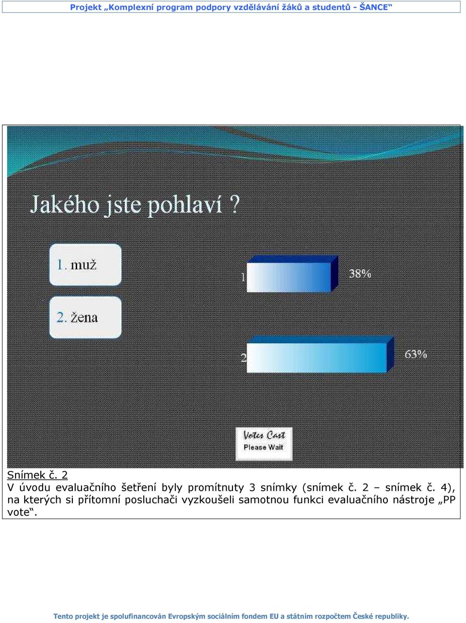 3 snímky (snímek č. 2 snímek č.