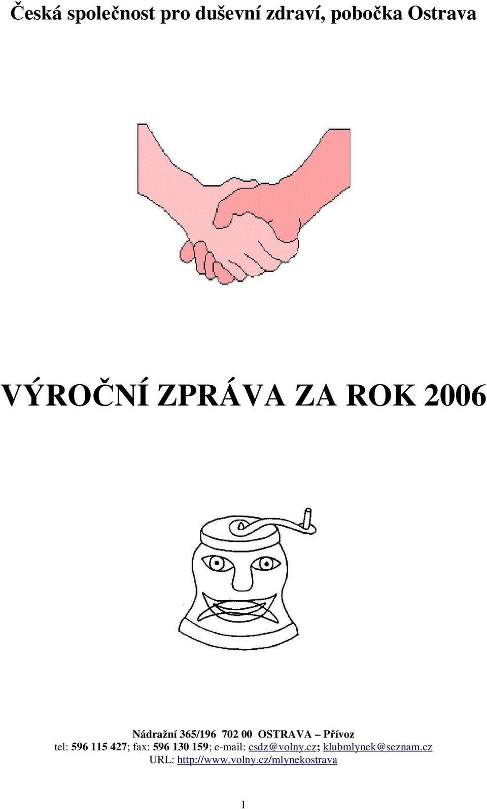 Přívoz tel: 596 115 427; fax: 596 130 159; e-mail: