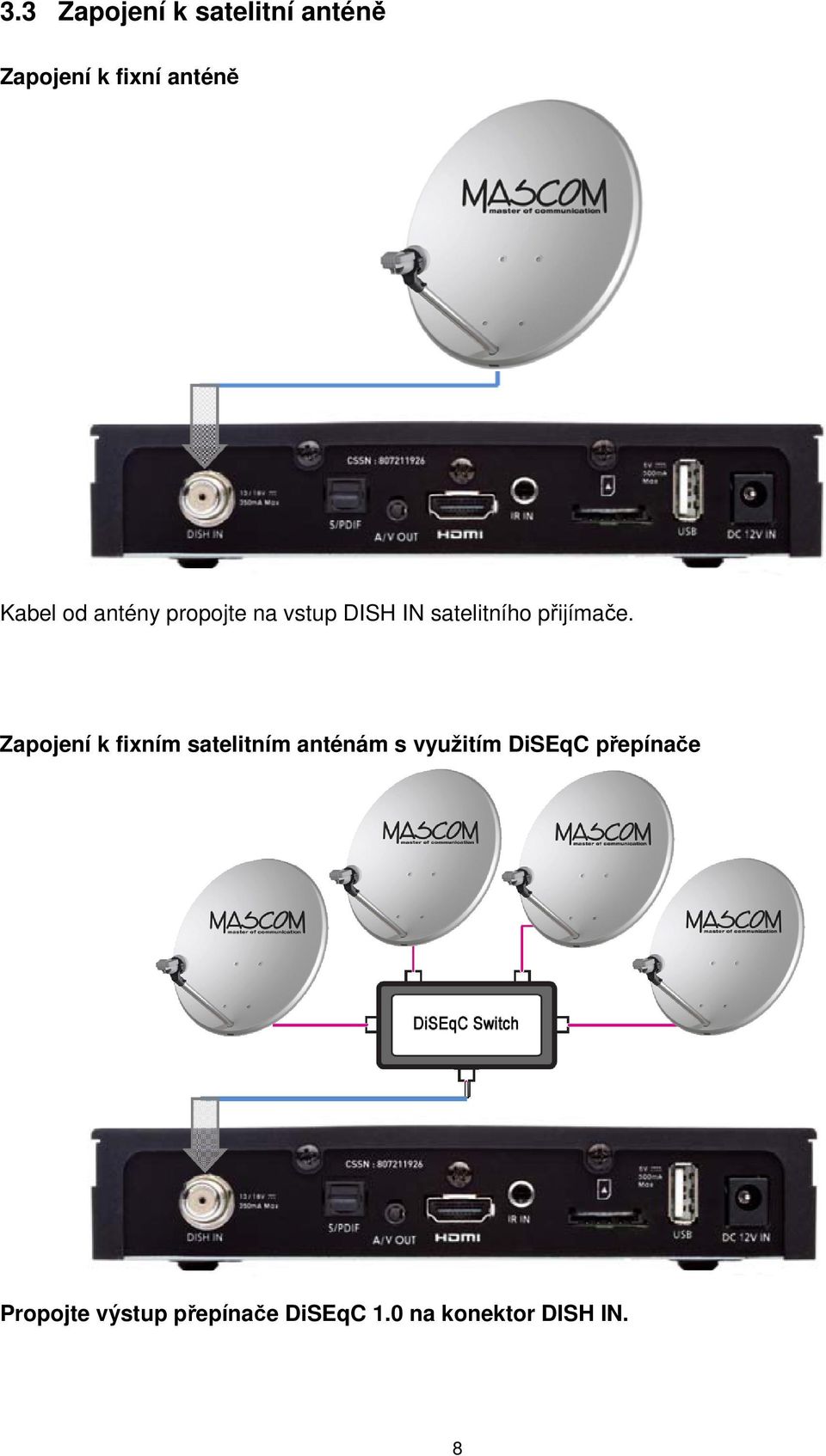 Zapojení k fixním satelitním anténám s využitím DiSEqC