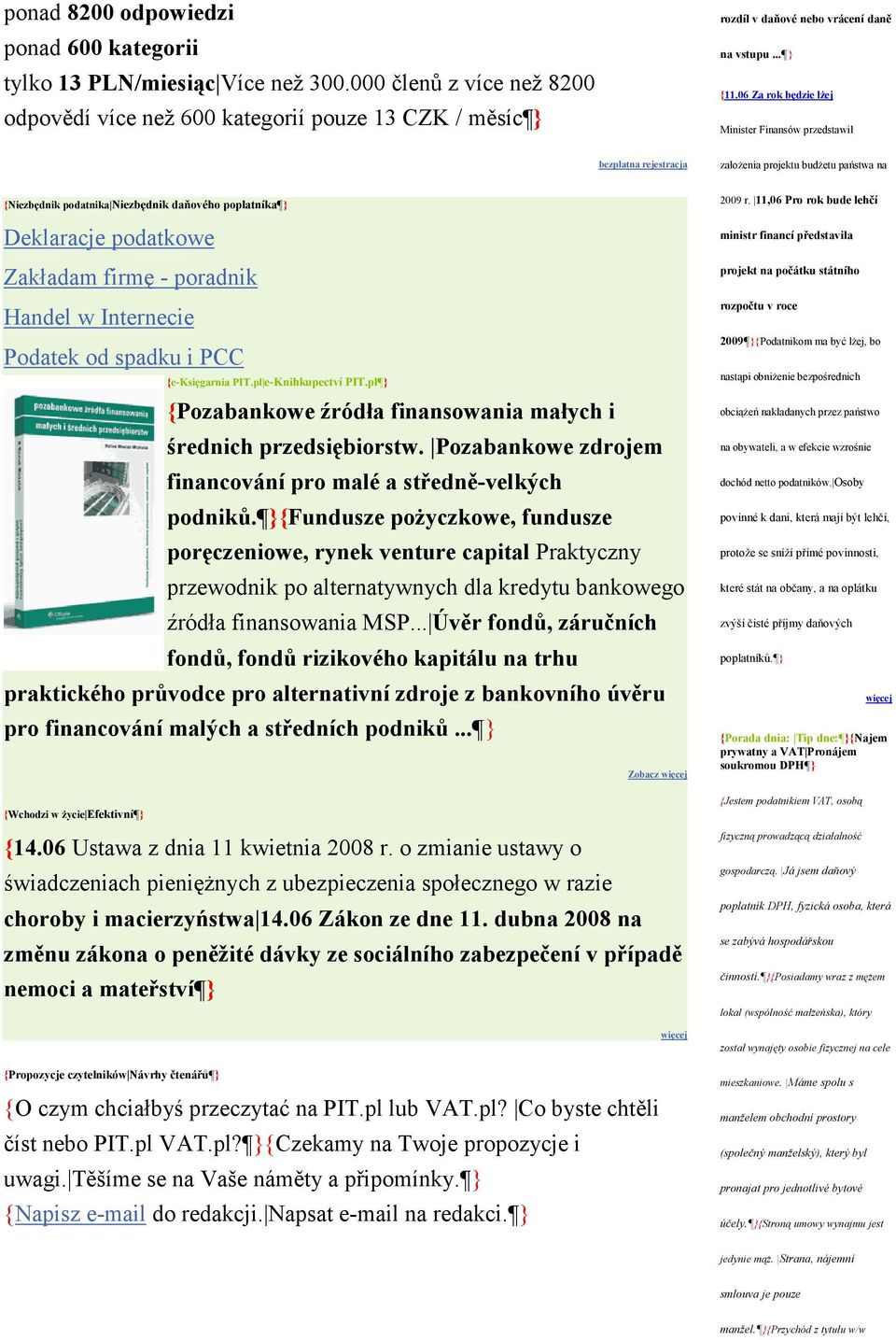 06 Za rok będzie lżej Minister Finansów przedstawił bezpłatna rejestracja założenia projektu budżetu państwa na {Niezbędnik podatnika Niezbędnik daňového poplatníka } Deklaracje podatkowe Zakładam