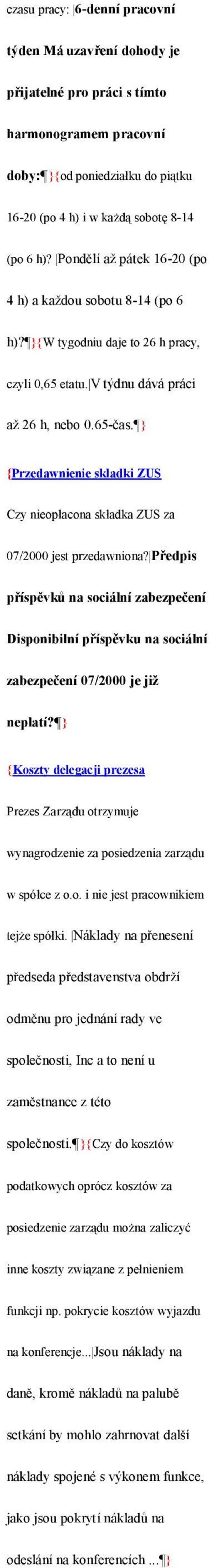 } {Przedawnienie składki ZUS Czy nieopłacona składka ZUS za 07/2000 jest przedawniona? Předpis příspěvků na sociální zabezpečení Disponibilní příspěvku na sociální zabezpečení 07/2000 je již neplatí?